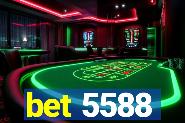 bet 5588